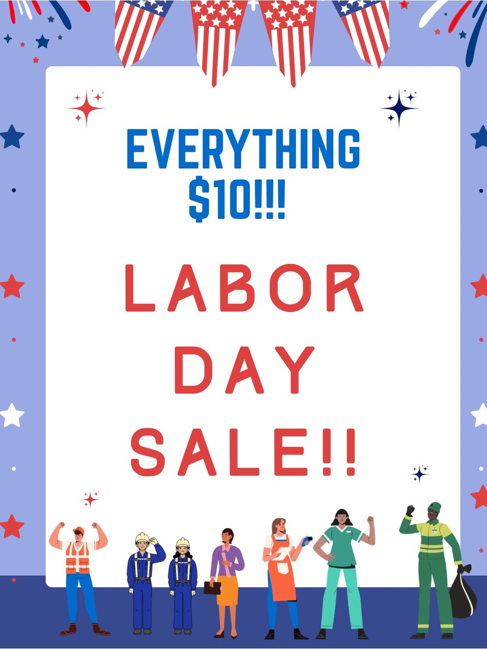 LABOR DAY SALE!! Everything $10!!!